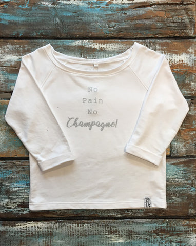 Flash Dance Sweatshirt - 'No Pain No Champagne'