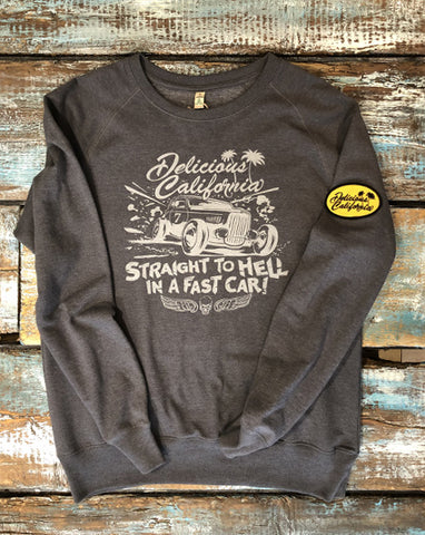 Sweatshirt (100% Recycled) - Straight To Hell In A Fast Car!